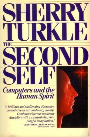 Stock image for The Second Self: Computers and the Human Spirit for sale by Once Upon A Time Books