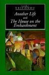 Beispielbild fr Another Life: The House on the Embankment zum Verkauf von WorldofBooks