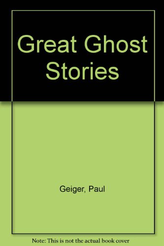 Great Ghost Stories (9780671606220) by Geiger, Paul