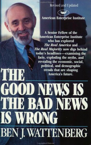 Beispielbild fr Good News is the Bad News is Wrong (A Touchstone book) zum Verkauf von Wonder Book