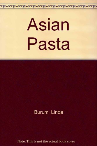 Beispielbild fr Asian Pasta zum Verkauf von Better World Books