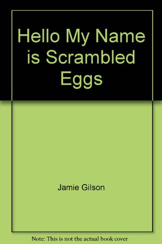 Imagen de archivo de Hello, My Name is Scrambled Eggs a la venta por Wonder Book