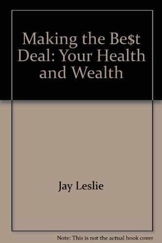 Beispielbild fr Making the Best Deal: Your Health and Wealth zum Verkauf von Robinson Street Books, IOBA