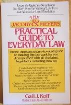 Stock image for The Jacoby and Meyers Practical Guide to Everyday Law for sale by Crotchety Rancher's Books