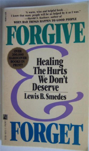 9780671607111: Forgive & Forget: Healing The Hurts You Don't Deserve