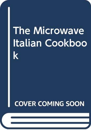 Stock image for The Microwave Italian Cookbook for sale by The Glass Key