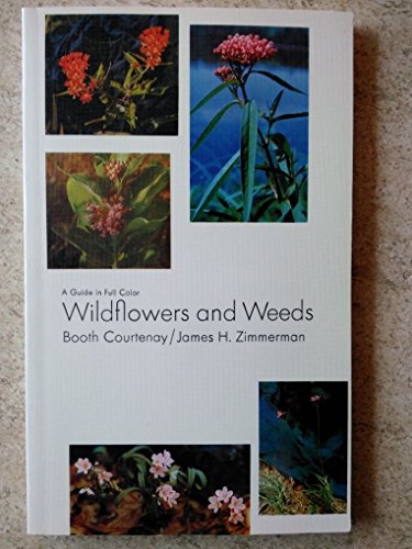 Beispielbild fr A Guide in Full Color: Wildflowers and Weeds zum Verkauf von HPB-Ruby