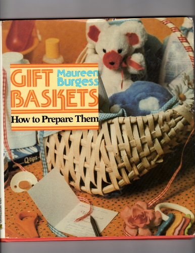 Imagen de archivo de Gift Baskets: How to Prepare Them a la venta por Wonder Book