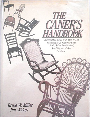 9780671609139: The Caner's Handbook: A Descriptive Guide With Step-By-Step Photographs for Restoring Cane, Rush, Splint, Danish Cord, Rawhide and Wicker Furniture