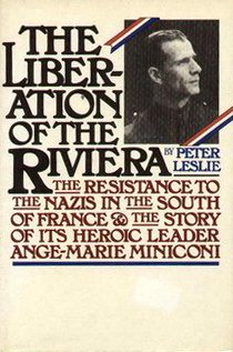 9780671610487: The Liberation of the Riviera: The Resistance to the Nazis in the South of France and the Story of Its Heroic Leader- Ange-Marie Miniconi