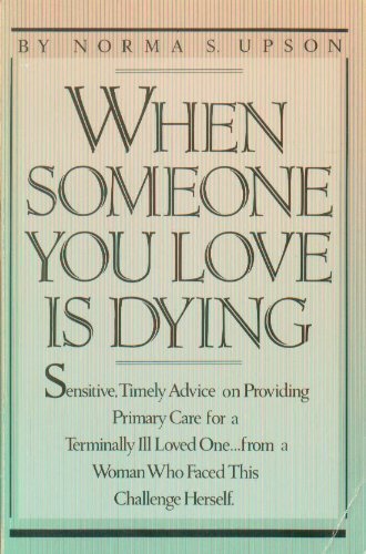 Stock image for When Someone You Love Is Dying for sale by Better World Books