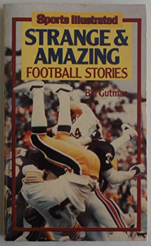 Stock image for Strange and Amazing Football Stories (Sports Illustrated) for sale by Once Upon A Time Books