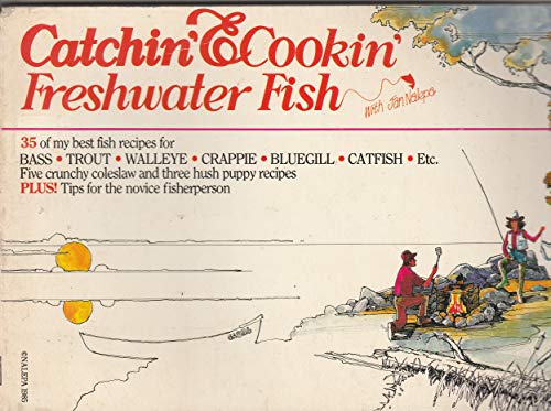 Beispielbild fr Catchin' & cookin' freshwater fish zum Verkauf von Robinson Street Books, IOBA
