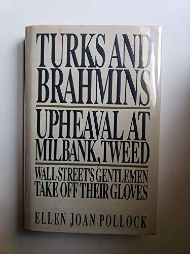 Stock image for Turks and Brahmins: Upheaval at Milbank, Tweed : Wall Street's gentlemen take off their gloves for sale by St Vincent de Paul of Lane County