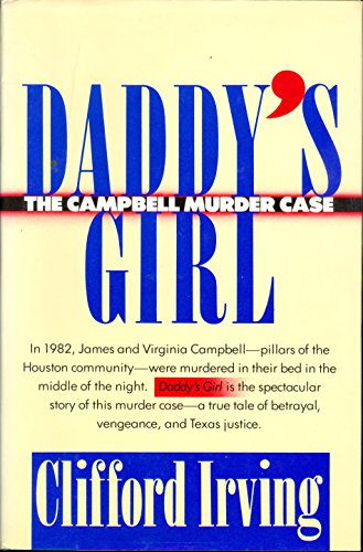 9780671614584: Daddy's Girl: The Campbell Murder Case : A True Tale of Vengeance, Betrayal, and Texas Justice