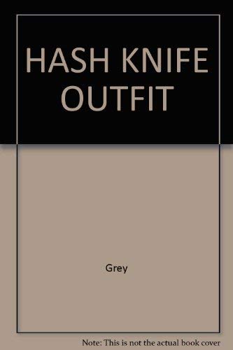 Beispielbild fr The Hash Knife Outfit zum Verkauf von Foxtrot Books