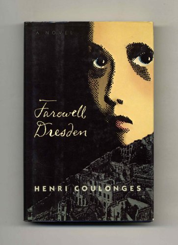 Stock image for Farewell, Dresden: A Novel for sale by Versandantiquariat Felix Mcke