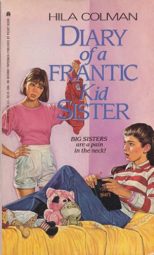 Diary of a Frantic Kid Sister (9780671619268) by Hila Colman