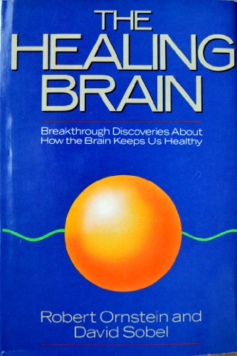 Beispielbild fr The Healing Brain : Breakthrough Discoveries about How the Brain Keeps Us Healthy zum Verkauf von Better World Books: West