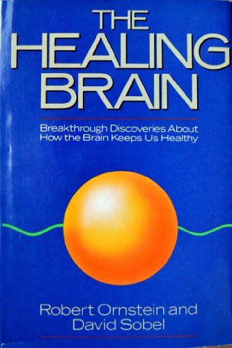 9780671619459: The Healing Brain: Breakthrough Discoveries About How the Brain Keeps Us Healthy