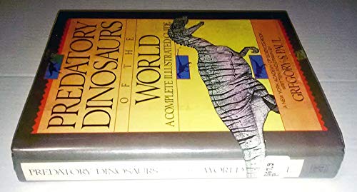 Beispielbild fr Predatory Dinosaurs of the World: A Complete Illustrated Guide. zum Verkauf von G. & J. CHESTERS