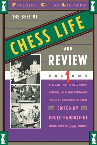 The Best of Chess Life and Review, Volume 1 (Fireside Chess Library) (9780671619862) by Pandolfini, Bruce