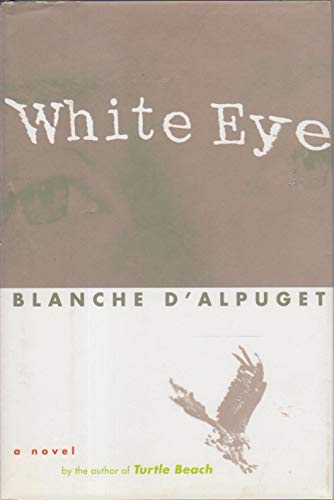 9780671620059: White Eye: A Novel by the Author of Turtle Beach