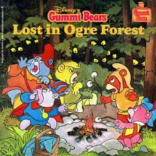 Stock image for Lost in Ogre Forest ( Disney's Gummi Bear Story Book) for sale by Front Cover Books