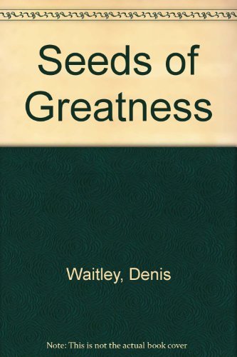 Beispielbild fr Seeds of Greatness zum Verkauf von Better World Books