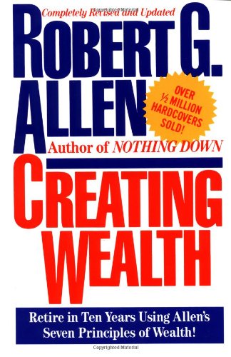 Stock image for Creating Wealth: Retire in Ten Years Using Allen's Seven Principles of Wealth! for sale by Your Online Bookstore