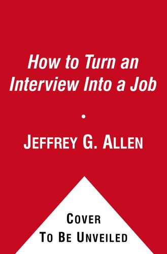 Beispielbild fr How to Turn an Interview Into a Job zum Verkauf von Wonder Book
