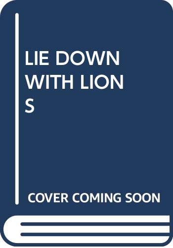 Beispielbild fr Lie Down with Lions zum Verkauf von JR Books