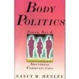 Stock image for Body Politics: Power, Sex and Non-verbal Communication (Patterns of Social Behavior Series) for sale by WeBuyBooks 2