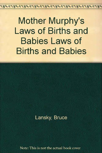 Mother Murphy's Laws of Births and Babies Laws of Births and Babies (9780671622770) by Bruce Lansky; Christine Tripp