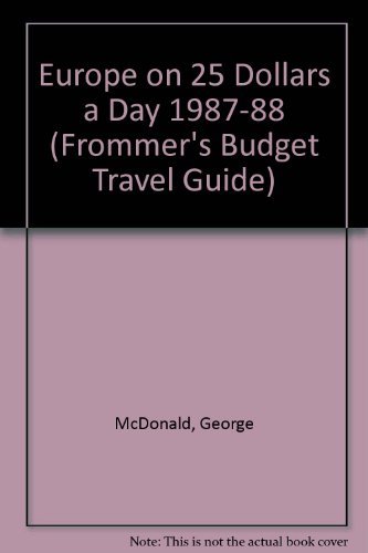 9780671623470: Europe on 25 Dollars a Day 1987-88 (Frommer's Budget Travel Guide S.) [Idioma Ingls]