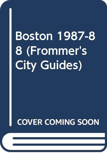 9780671623548: Boston 1987-88 (Frommer's City Guides) [Idioma Ingls]