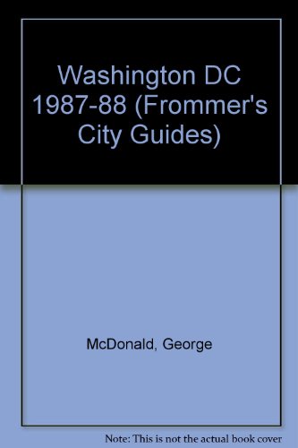 Frommer's Guide to Washington, D.C. (9780671623630) by McDonald, George; Bulkin, Rena