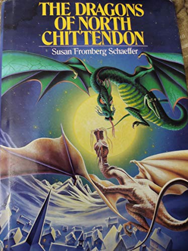 The Dragons of North Chittendon (9780671623951) by Schaeffer, Susan Fromberg