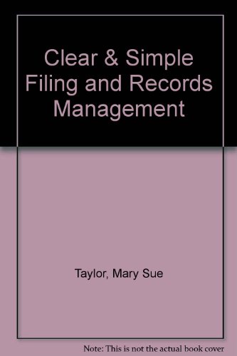 Clear & Simple Filing and Records Management (9780671623975) by Taylor, Mary Sue