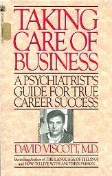 9780671625290: Taking Care of Business: A Psychiatrist's Guide for True Career Success