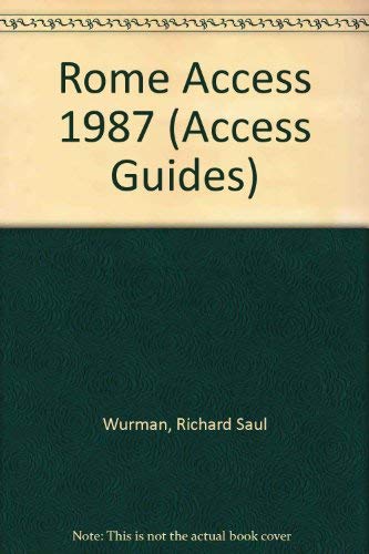 Stock image for Rome Access: Richard Saul Wurman's Ultimate Guide (Access Rome) for sale by HPB-Diamond