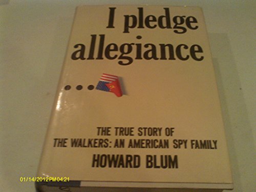 Beispielbild fr I Pledge Allegiance: The True Story of the Walkers : An American Spy Family zum Verkauf von Wonder Book