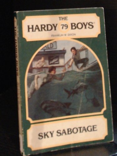 Sky Sabotage (Hardy Boys Mystery Stories) (9780671626259) by Dixon, Franklin W.