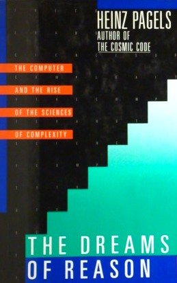 Stock image for The Dreams of Reason: The Computer and the Rise of the Sciences of Complexity for sale by Jenson Books Inc