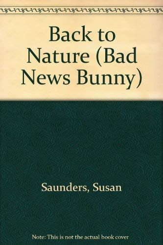 Imagen de archivo de Back to Nature (Bad News Bunny) a la venta por Aaron Books