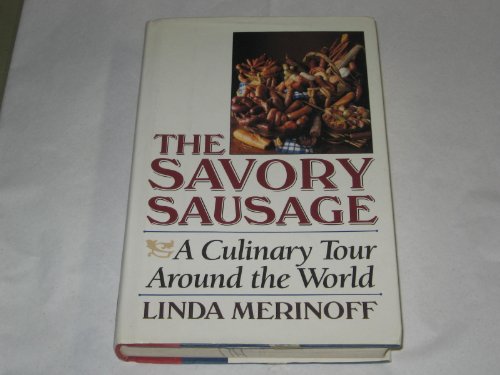 The Savory Sausage : A Culinary Tour Around the World