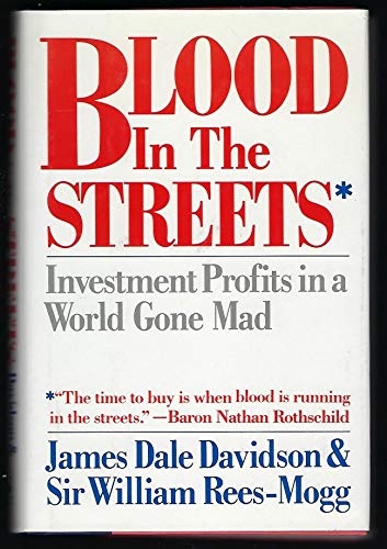 Imagen de archivo de Blood in the Streets: Investment Profits in a World Gone Mad a la venta por Wonder Book