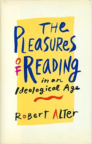 Beispielbild fr The Pleasures of Reading in an Ideological Age zum Verkauf von SecondSale