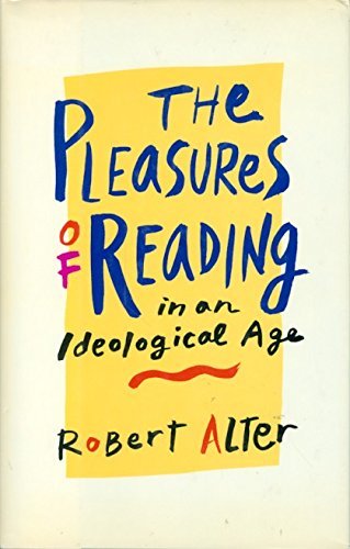 Imagen de archivo de The Pleasures of Reading in an Ideological Age a la venta por SecondSale