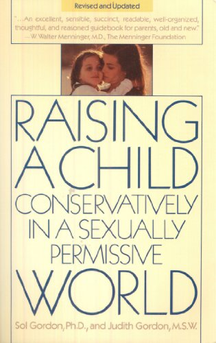 9780671627973: Raising a Child Conservatively in a Sexually Permissive World